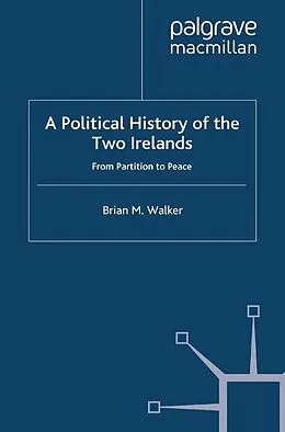 E-Book (pdf) A Political History of the Two Irelands von B. Walker
