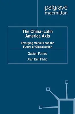 E-Book (pdf) The China-Latin America Axis von G. Fornés, A. Butt Philip