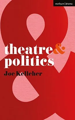 E-Book (pdf) Theatre and Politics von Joe Kelleher