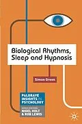 E-Book (pdf) Biological Rhythms, Sleep and Hypnosis von Simon Green