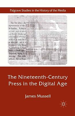 E-Book (pdf) The Nineteenth-Century Press in the Digital Age von J. Mussell