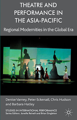 Livre Relié Theatre and Performance in the Asia-Pacific de D. Varney, P. Eckersall, C. Hudson