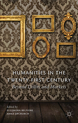 Livre Relié Humanities in the Twenty-First Century de Eleonora Belfiore, Anna Upchurch