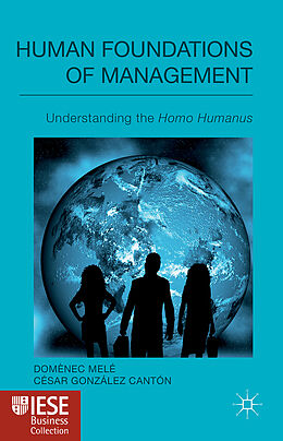 Fester Einband Human Foundations of Management von D. Melé, C. Cantón, Kenneth A. Loparo