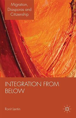 E-Book (pdf) Migrant Activism and Integration from Below in Ireland von Ronit Lentin, Elena Moreo