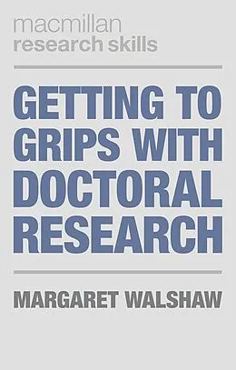 E-Book (pdf) Getting to Grips with Doctoral Research von Margaret Walshaw