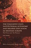 E-Book (pdf) The Evaluative State, Institutional Autonomy and Re-engineering Higher Education in Western Europe von G. Neave