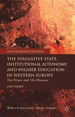 E-Book (pdf) The Evaluative State, Institutional Autonomy and Re-engineering Higher Education in Western Europe von G. Neave