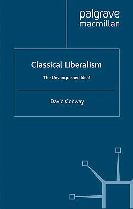E-Book (pdf) Classical Liberalism von D. Conway