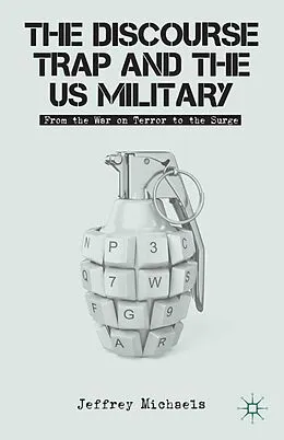 E-Book (pdf) The Discourse Trap and the US Military von J. Michaels