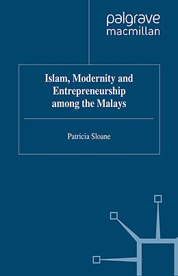eBook (pdf) Islam, Modernity and Entrepreneurship among the Malays de P. Sloane