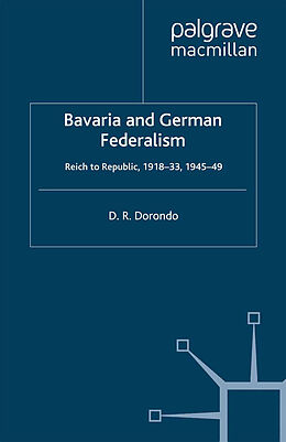 E-Book (pdf) Bavaria and German Federalism von D. Dorondo