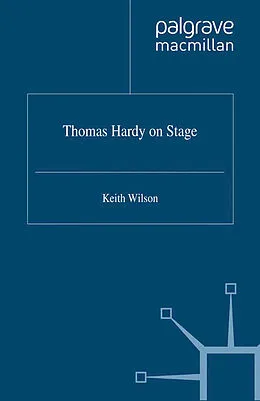 E-Book (pdf) Thomas Hardy on Stage von K. Wilson