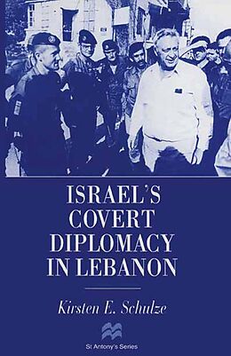 E-Book (pdf) Israel's Covert Diplomacy in Lebanon von Kirsten E. Schulze