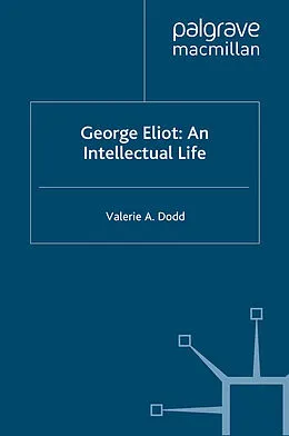 E-Book (pdf) George Eliot: An Intellectual Life von V. Dodd