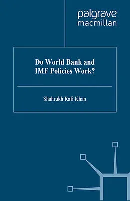 E-Book (pdf) Do World Bank and IMF Policies Work? von S. Khan