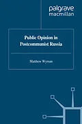 E-Book (pdf) Public Opinion in Postcommunist Russia von Matthew Wyman