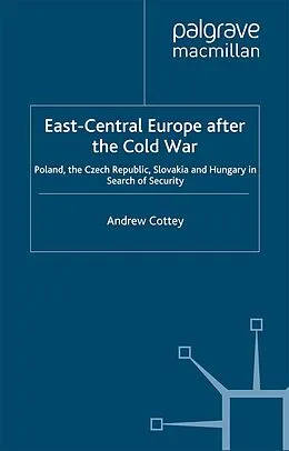 E-Book (pdf) East-Central Europe after the Cold War von A. Cottey
