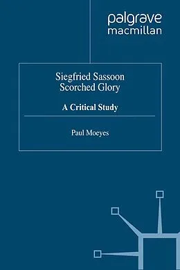 E-Book (pdf) Siegfried Sassoon: Scorched Glory von P. Moeyes