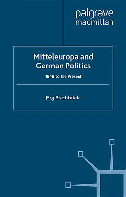 E-Book (pdf) Mitteleuropa and German Politics von J. Brechtefeld