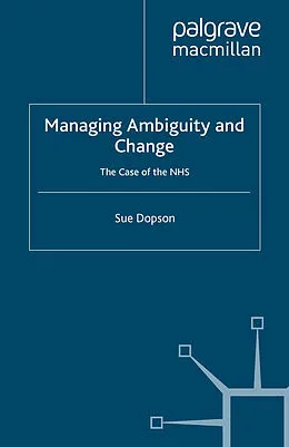 E-Book (pdf) Managing Ambiguity and Change von S. Dopson