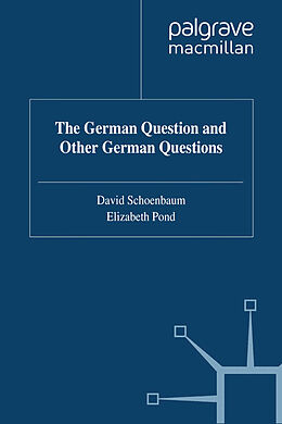 eBook (pdf) The German Question and Other German Questions de D. Schoenbaum, E. Pond