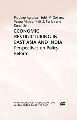 E-Book (pdf) Economic Restructuring in East Asia and India von P. Agrawal, S. Gokarn, V. Mishra