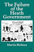 E-Book (pdf) The Failure of the Heath Government von M. Holmes