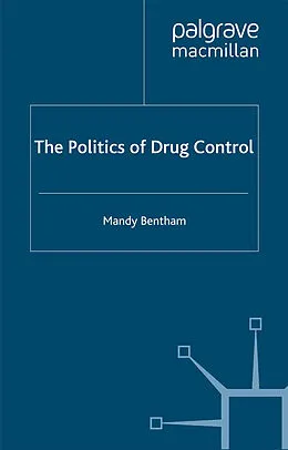 E-Book (pdf) The Politics of Drug Control von M. Bentham