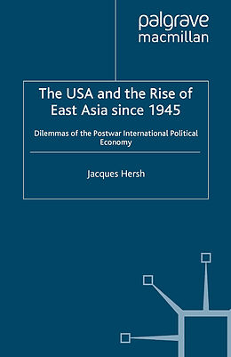 E-Book (pdf) The USA and the Rise of East Asia since 1945 von J. Hersh