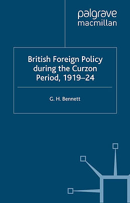 eBook (pdf) British Foreign Policy during the Curzon Period, 1919-24 de G. Bennett