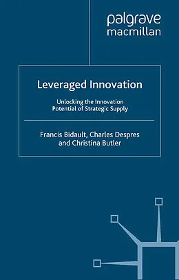 E-Book (pdf) Leveraged Innovation von F. Bidault, Charles Despres, C. Butler
