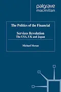E-Book (pdf) The Politics of the Financial Services Revolution von M. Moran