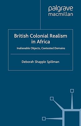 E-Book (pdf) British Colonial Realism in Africa von Kenneth A. Loparo