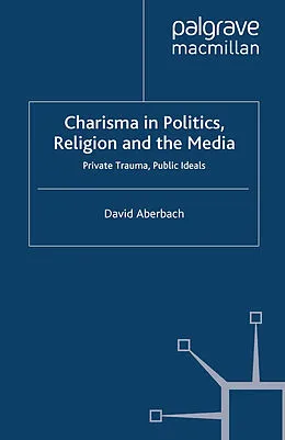 E-Book (pdf) Charisma in Politics, Religion and the Media von D. Aberbach