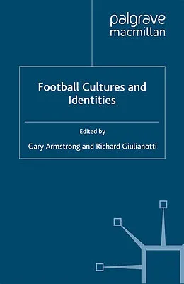 E-Book (pdf) Football Cultures and Identities von Gary Armstrong