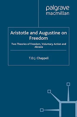 E-Book (pdf) Aristotle and Augustine on Freedom von T. Chappell