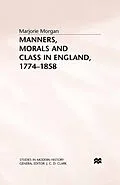 E-Book (pdf) Manners, Morals and Class in England, 1774-1858 von M. Morgan