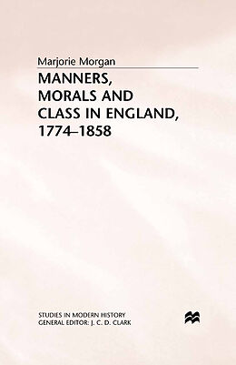 E-Book (pdf) Manners, Morals and Class in England, 1774-1858 von M. Morgan