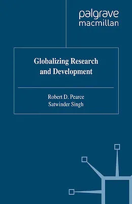 E-Book (pdf) Globalizing Research and Development von R. Pearce, S. Singh