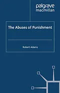 E-Book (pdf) The Abuses of Punishment von R. Adams
