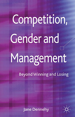 Livre Relié Competition, Gender and Management de J. Dennehy