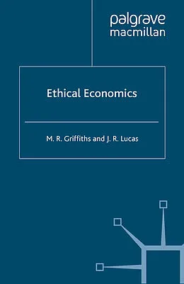 E-Book (pdf) Ethical Economics von M. Griffiths, J. Lucas