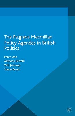 eBook (pdf) Policy Agendas in British Politics de P. John, A. Bertelli, W. Jennings