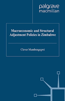 E-Book (pdf) Macroeconomic and Structural Adjustment Policies in Zimbabwe von Clever Mumbengegwi