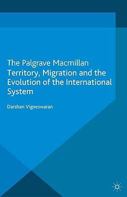 E-Book (pdf) Territory, Migration and the Evolution of the International System von D. Vigneswaran