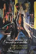 E-Book (pdf) Digital Cultures and the Politics of Emotion von Athina Karatzogianni, Adi Kuntsman