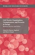 E-Book (pdf) Civil Society Organizations, Unemployment, and Precarity in Europe von Simone Baglioni