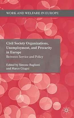 E-Book (pdf) Civil Society Organizations, Unemployment, and Precarity in Europe von Simone Baglioni