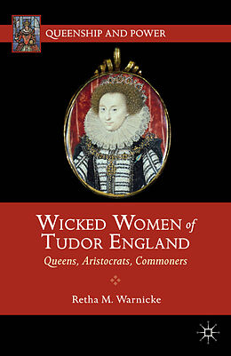 Livre Relié Wicked Women of Tudor England de R. Warnicke